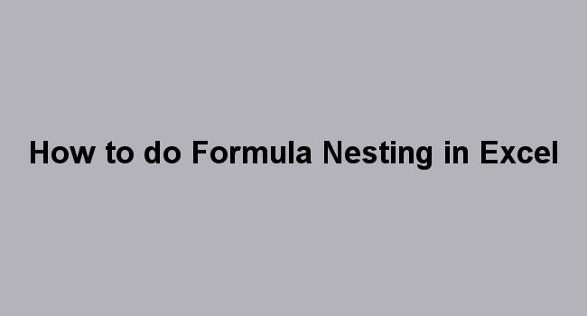 Formula Nesting: