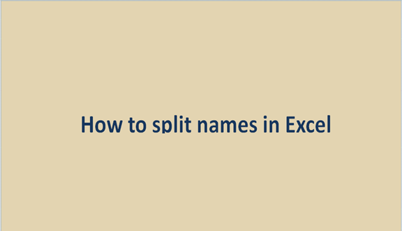 Excel: How to split names