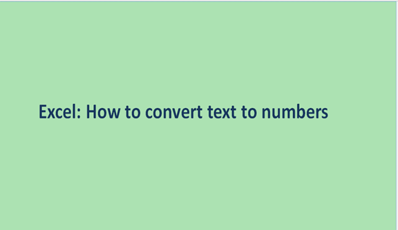 Excel: How to convert text to numbers
