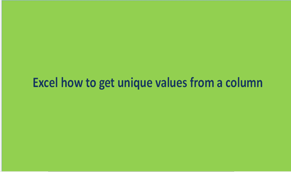 How to get unique values from a column | Basic Excel Tutorial