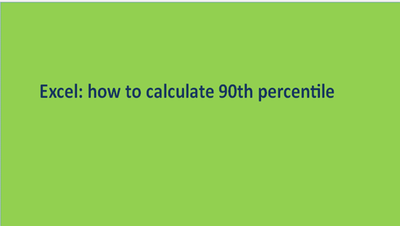 Excel: how to calculate 90th percentile