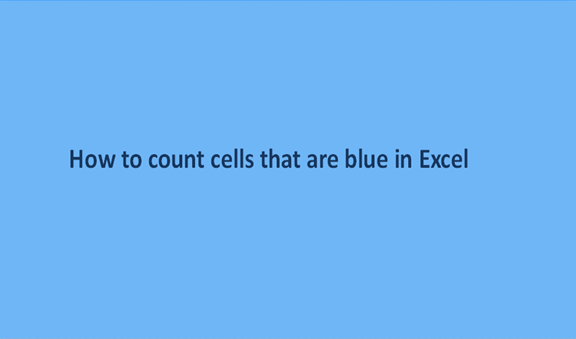 How to count cells that are blue in Excel