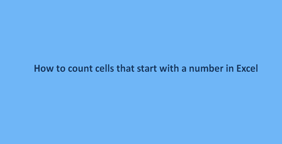 How to count cells that start with a number in Excel