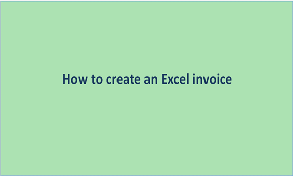 How to create an Excel invoice