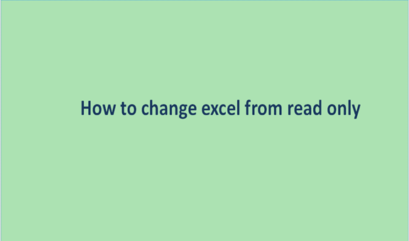 How to change excel from read only
