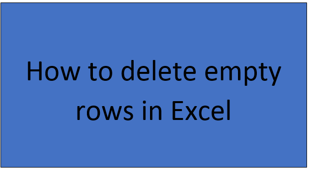 How to delete empty rows in Excel
