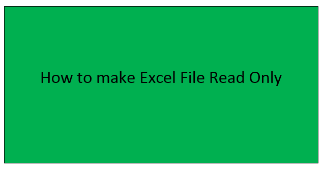 How to make Excel File Read Only