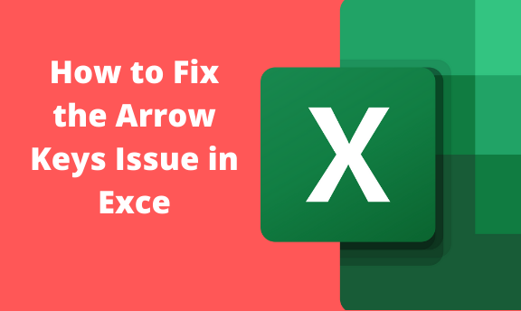 How to Fix the Arrow Keys Issue in Exce