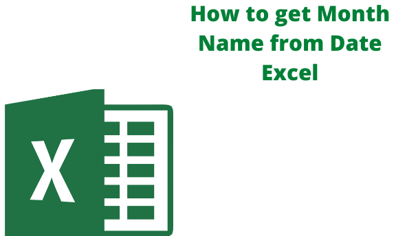 How to get Month Name from Date Excel