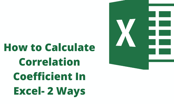 How to Calculate Correlation Coefficient In Excel- 2 Ways